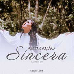 Baixar Música Gospel Adoração Sincera - Stefhany Mp3