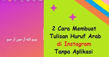 2 Cara Membuat Tulisan Arab Di Instagram Story  Tanpa 