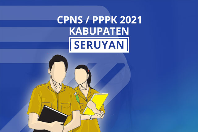 Kuota Formasi Cpns Pppk Tahun 2021 Kabupaten Seruyan Lowongan Kerja Kalimantan Tengah