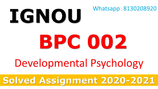 BPC 002 Developmental Psychology Solved Assignment 2020-2021