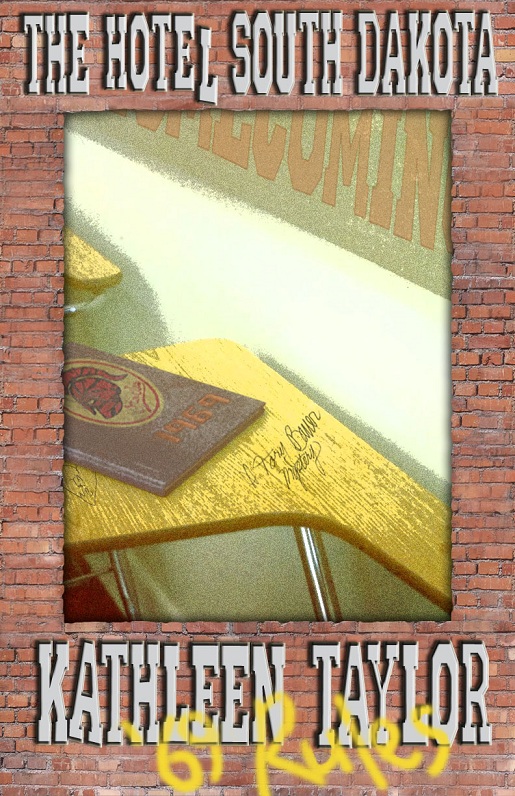 Kathleen Taylor's Dakota Dreams The Hotel South Dakota the Kindle