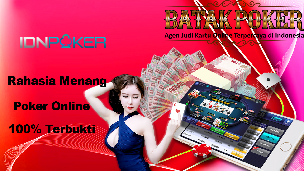 Rahasia Menang Poker Online Terbukti 100% - BATAKPOKER - BATAKQQ