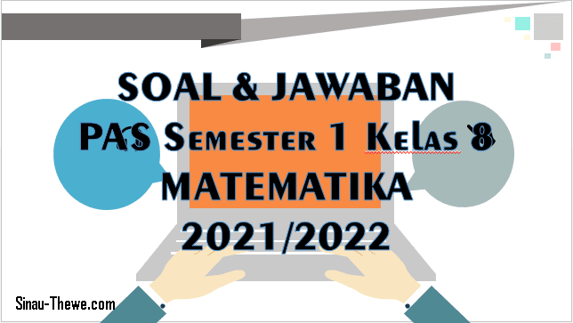 Soal Jawaban Pas Kelas 8 Semester 1 Matematika 20212022 - Sinau-thewecom