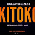 DOWNLOAD MP3  AUDIO | DULLAYO & ZEST _  KITOKO 