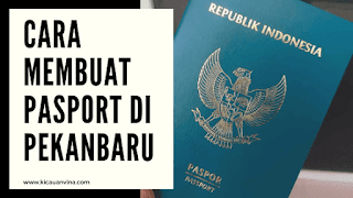 Cara Membuat Pasport di Pekanbaru