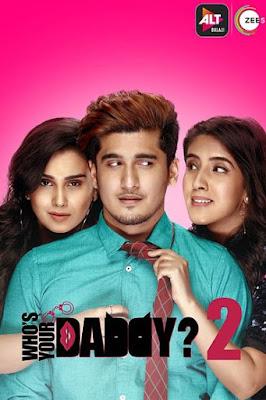 Whos Your Daddy (2020) S02 Hindi WEB Series 720p HDRip HEVC x265 ESub
