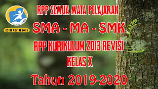 RPP LENGKAP K13 Revisi Kelas X Mata Pelajaran Anthropologi Kelas X RPP LENGKAP K13 Revisi Kelas X Mata Pelajaran Bahasa Arab Kelas X RPP LENGKAP K13 Revisi Kelas X Mata Pelajaran Bahasa Indonesia Kelas X RPP LENGKAP K13 Revisi Kelas X Mata Pelajaran Bahasa Inggris Kelas X RPP LENGKAP K13 Revisi Kelas X Mata Pelajaran Biologi Kelas X RPP LENGKAP K13 Revisi Kelas X Mata Pelajaran Ekonomi Kelas X RPP LENGKAP K13 Revisi Kelas X Mata Pelajaran Fisika Kelas X RPP LENGKAP K13 Revisi Kelas X Mata Pelajaran Geografi Kelas X RPP LENGKAP K13 Revisi Kelas X Mata Pelajaran Kimia Kelas X RPP LENGKAP K13 Revisi Kelas X Mata Pelajaran Matematika Peminatan Kelas X RPP LENGKAP K13 Revisi Kelas X Mata Pelajaran Matematika Wajib Kelas X RPP LENGKAP K13 Revisi Kelas X Mata Pelajaran PAI/Pendidikan Agama Islam Kelas X RPP LENGKAP K13 Revisi Kelas X Mata Pelajaran Penjas/PJOK Kelas X RPP LENGKAP K13 Revisi Kelas X Mata Pelajaran PPKN Kelas X RPP LENGKAP K13 Revisi Kelas X Mata Pelajaran Prakarya/PKWU Kelas X RPP LENGKAP K13 Revisi Kelas X Mata Pelajaran Sejarah Indonesia Kelas X RPP LENGKAP K13 Revisi Kelas X Mata Pelajaran Sejarah Peminatan Kelas X RPP LENGKAP K13 Revisi Kelas X Mata Pelajaran Seni Budaya Kelas X RPP LENGKAP K13 Revisi Kelas X Mata Pelajaran Sosiologi Kelas X RPP LENGKAP K13 Revisi Kelas X Mata Pelajaran Al-Quran Hadist Kelas X RPP LENGKAP K13 Revisi Kelas X Mata Pelajaran Bahasa Jerman Kelas X