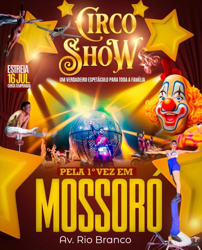 RIO GRANDE EM DIA Circo Show estreia nesta sextafeira em Mossoró. RIO GRANDE EM DIA Circo Show estreia nesta sextafeira em Mossoró.