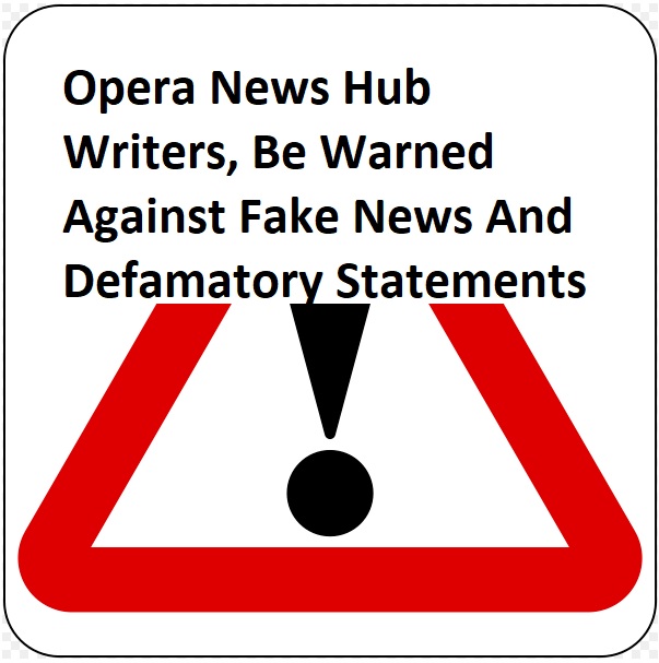 Opera News Hub Do Not Publish Fake And Defamatory Articles