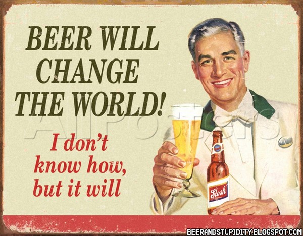 Beer And Stupidity The Absolute Best Beer Posters From The Internet