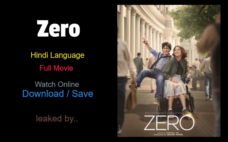 Zero (2018) full movie watch online download Zero (2018) full movie watch online download in bluray 480p, 720p, 1080p hdrip