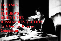 TROTSKY AND THE JEWS BEHIND THE RUSSIAN REVOLUTION