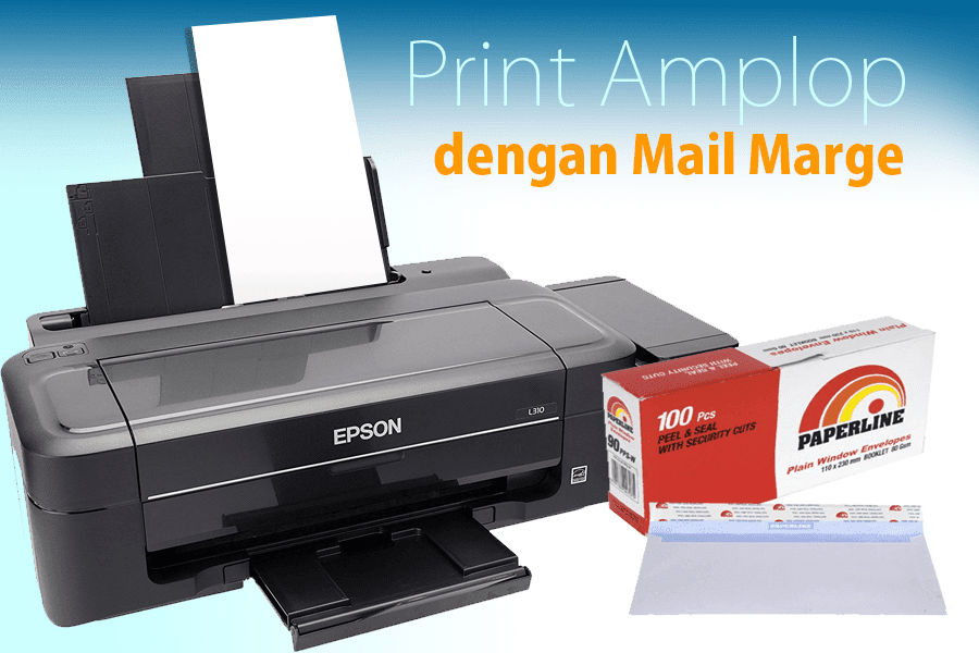 Cara Print Amplop Massal dengan Fitur Mail Marge PAKAR TUTORIAL