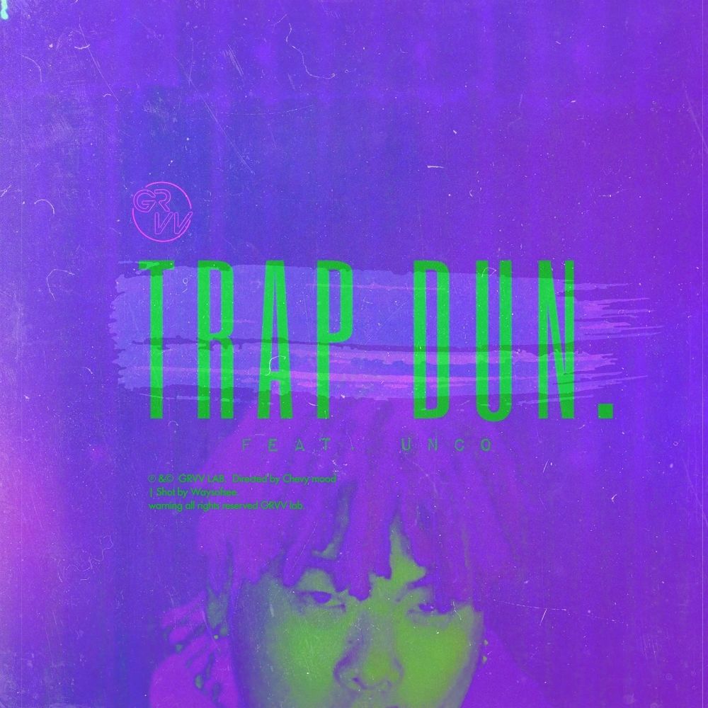 DUNCHI – TRAP DUN. (Feat. UNCO) – Single