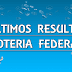 Os 10 últimos resultados da loteria federal