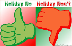 Holiday Do and Holiday Don’t. This time of year should have rules, don't you think? | Graphic property of www.BakingInATornado.com | #holiday #humor
