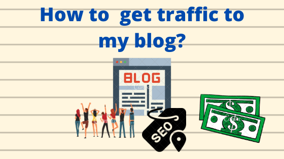 How to get traffic to your blog?