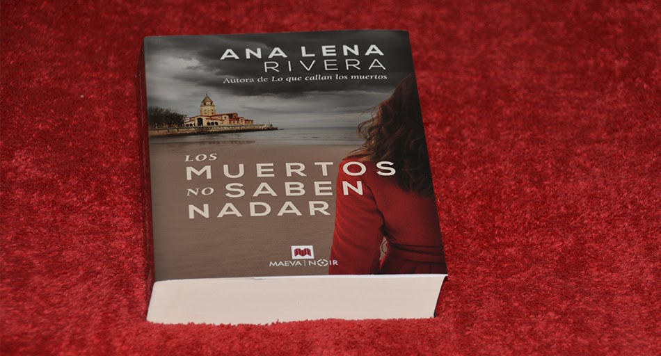 Érase una vez un libro LOS MUERTOS NO SABEN NADAR, de Ana Lena Rivera Érase una vez un libro LOS MUERTOS NO SABEN NADAR, de Ana Lena Rivera