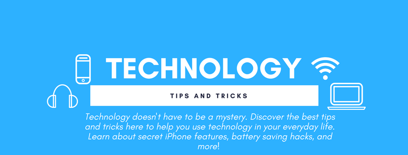 Technology Tips and Tricks! 