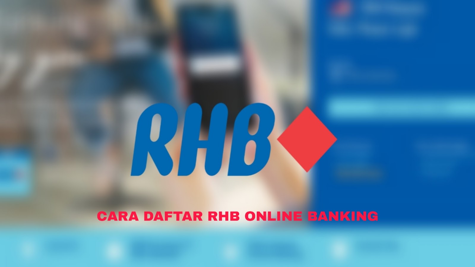 Cara Daftar RHB Online 2022 (Login) MY PANDUAN