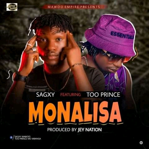 [Music] Sagxy ft. Too prince - Monalisa (prod. by Jey Nation)#hypebenue