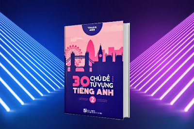 30 Chủ Đề Từ Vựng Tiếng Anh 2