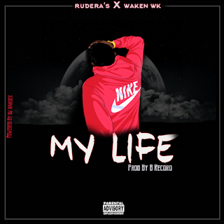 Ruderas's Feat. Waken Wk - My Life