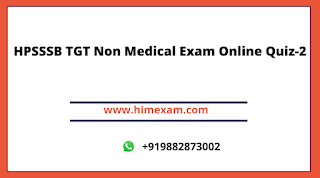 HPSSSB TGT Non Medical Exam Online Quiz-2 HPSSSB TGT Non Medical Exam Online Quiz-2