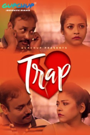 Trap (2020) Season 01 Episodes 02 Hindi Hot Video | x264 WEB-DL | 1080p | 720p | Download GupChup Exclusive Series | Watch Online