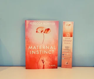 Maternal Instinct by Rebecca Bowyer with bookmark