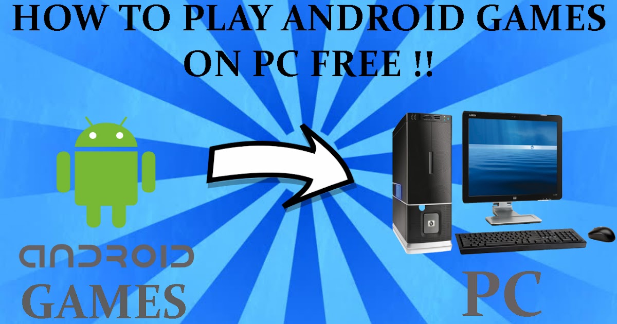Play android games on pc