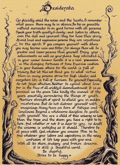 Max Ehrman, desiderata, poem, inspirational desiderata, inspirational poem, gradution poem, desired things, the things we desire, desiderata meaning, deteriorata