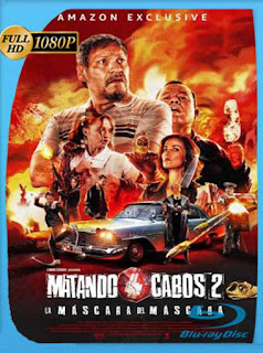 Matando Cabos 2 (2021) HD [1080p] Latino [GoogleDrive] SXGO