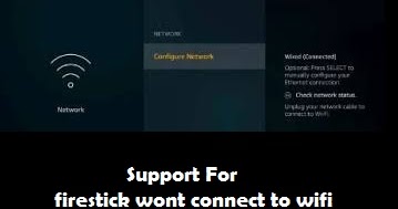 firestick wont connect to wifi
