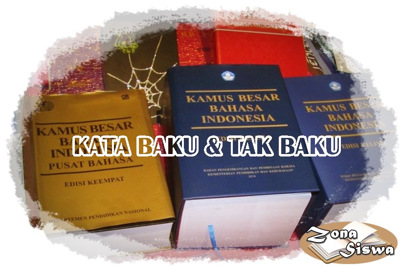 Pengertian Kata Baku dan Tak Baku