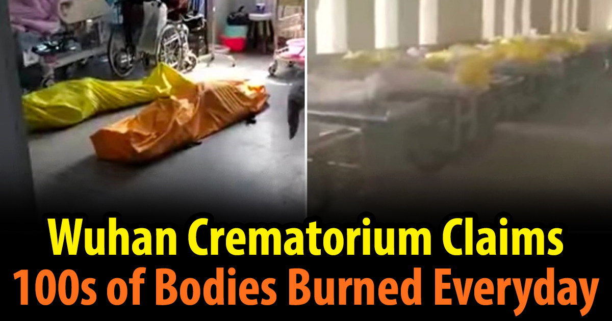 Wuhan crematoriums 'working 24/7' burning ‘100 bodies a day' insider