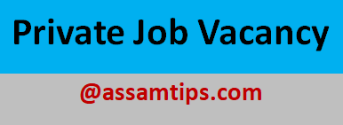 Private Company Vacancies in Assam