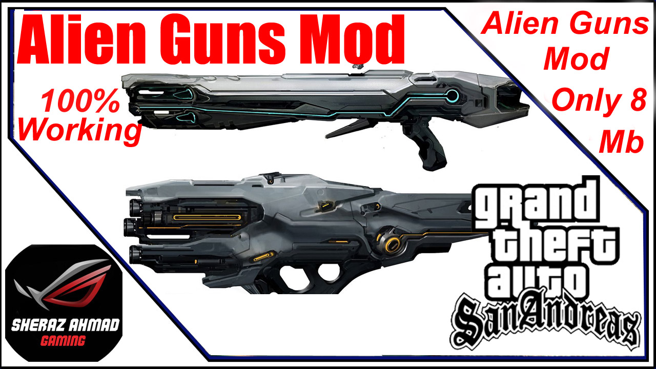 download-alien-guns-mod-for-gta-san-andreas-pc-sheraz-ahmad-gaming