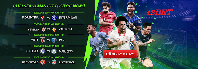 12BET Tâm điểm Anh, Đức, Pháp, Ý Thứ 7 (25-26/9/2021) Thu%2B7