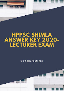 HPPSC Shimla Answer Key 2020-Lecturer Exam HPPSC Shimla Answer Key 2020-Lecturer Exam