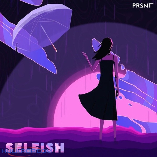PRSNT – Selfish – Single