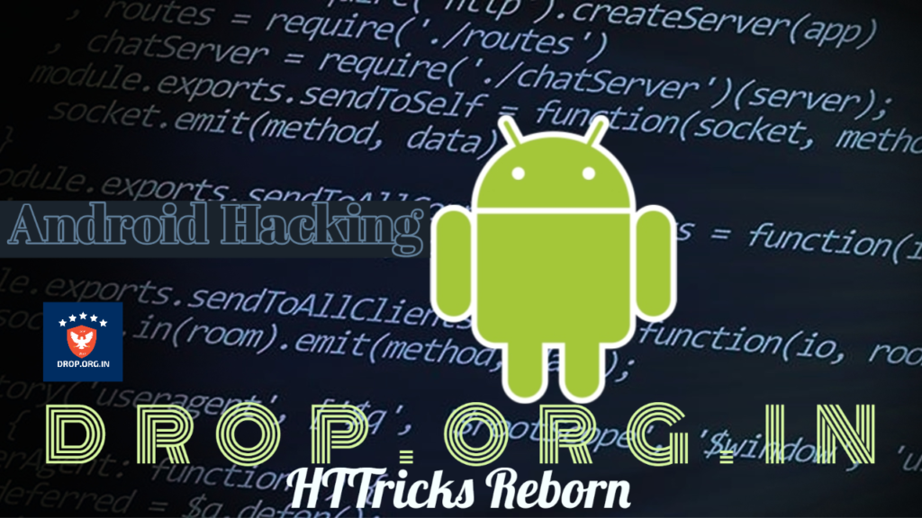 FREE Android Hacking Course By DROP.ORG.IN - DROP.ORG.IN