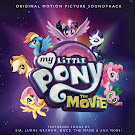 My Little Pony My Little Pony: The Movie Soundtrack Audio