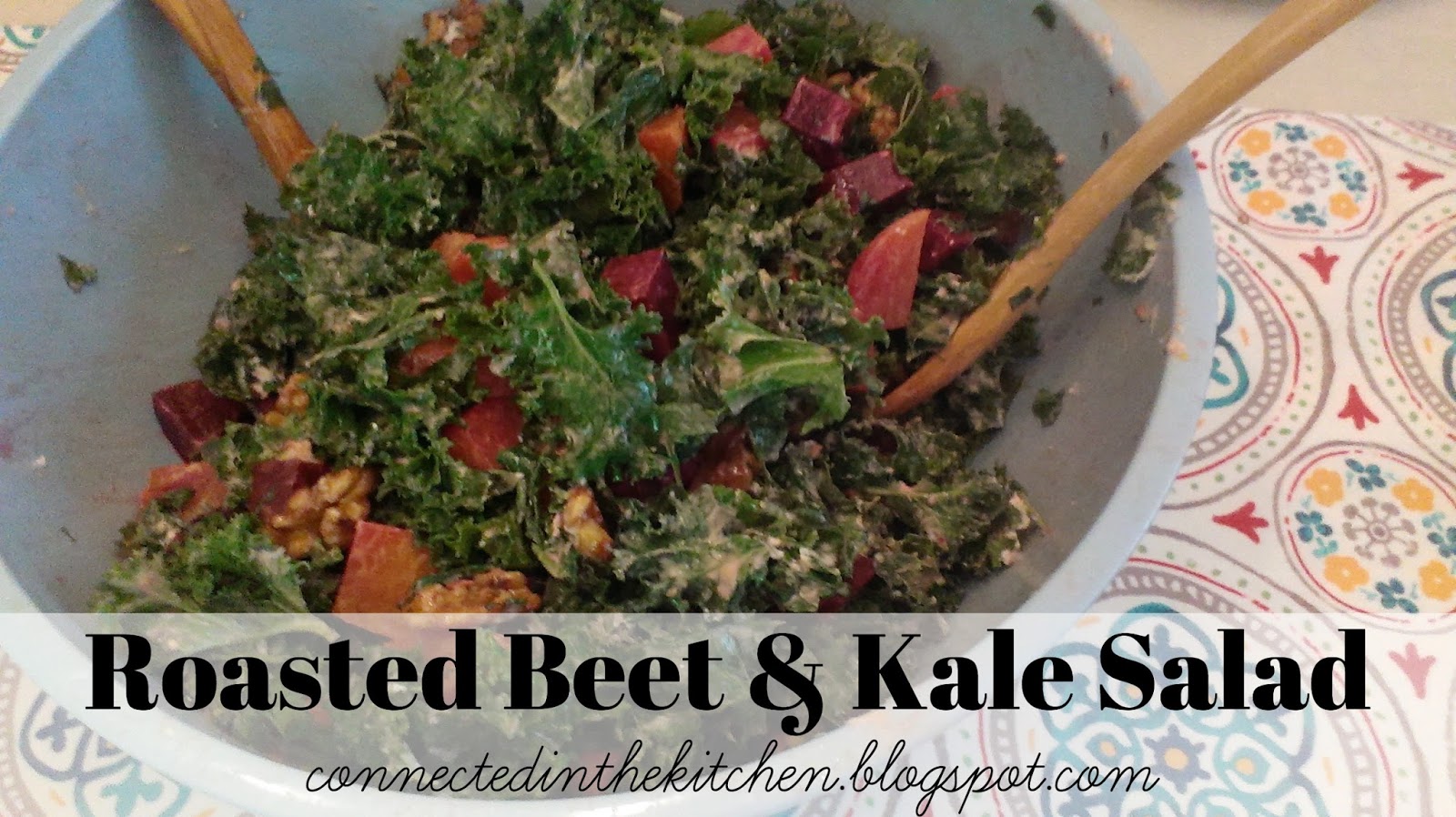 Connected in the Kitchen Roasted Beet & Kale Salad
