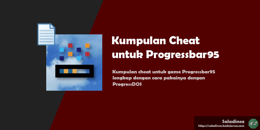 Kumpulan Cheat untuk Progressbar95 Lengkap Cara Pakai