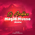 DOWNLOAD MP3: DJ Ardiles – Magid Mussá(Remix)[2021]