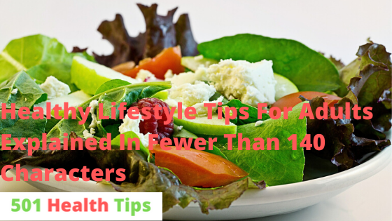 Healthy Lifestyle Tips For Adults Explained In Fewer Than 140 Characters