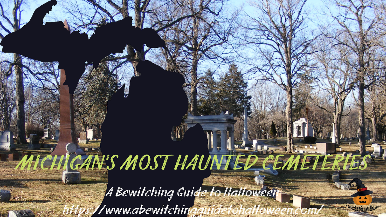 A Bewitching Guide to Halloween Michigan's Most Haunted Cemeteries