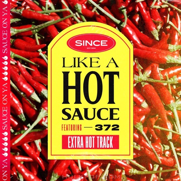 SINCE – HOT SAUCE (feat. 372) – Single