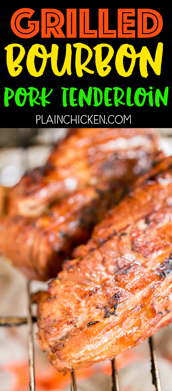 Grilled Bourbon Pork Tenderloin | Plain Chicken®